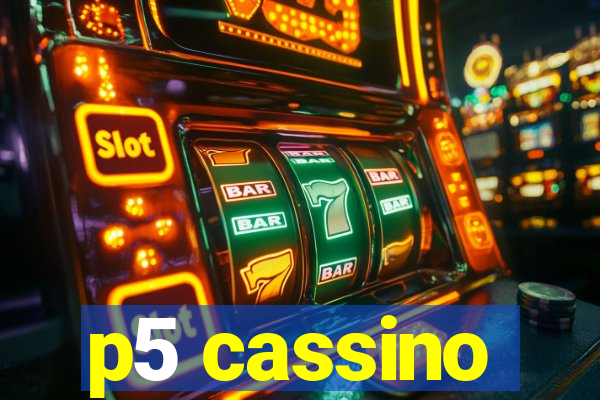 p5 cassino